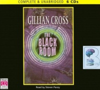 The Black Room written by Gillian Cross performed by Steven Pacey on CD (Unabridged)